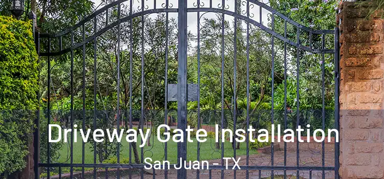  Driveway Gate Installation San Juan - TX