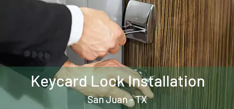 Keycard Lock Installation San Juan - TX